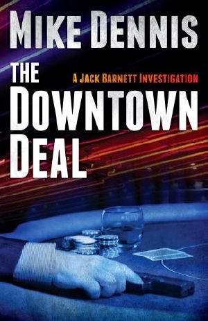 [The Jack Barnett/Las Vegas Series 03] • The Downtown Deal